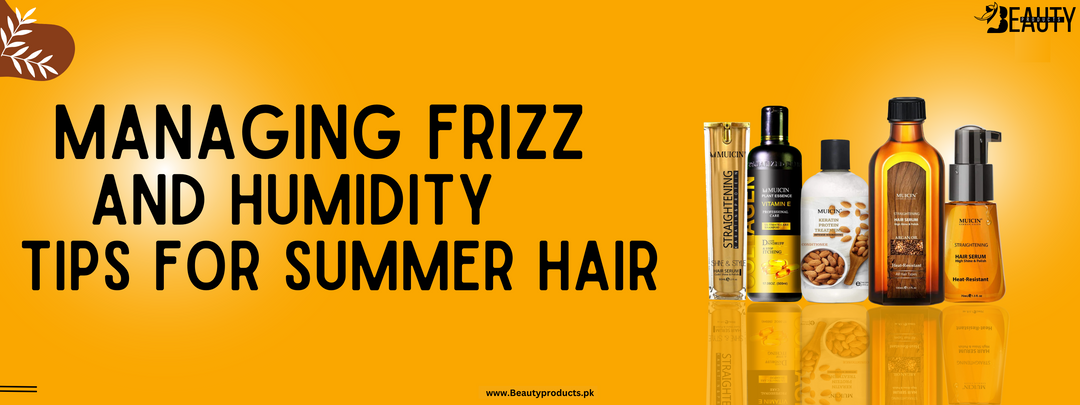 Managing Frizz and Humidity: Tips for Summer Hair